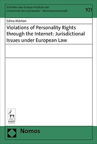 Violations of Personality Rights through the Internet: Jurisdictional Issues under European Law