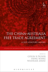 The China-Australia Free Trade Agreement: A 21st-Century Model