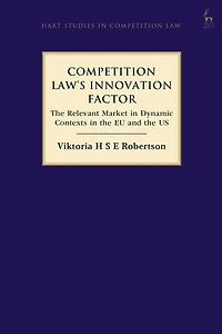 Competition Law's Innovation Factor: the Relevant Market Dynamic Contexts EU and US