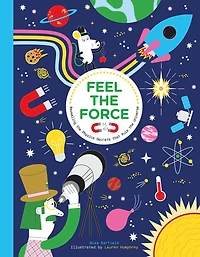 Feel the Force: Revealing Physics Secrets that Rule Universe