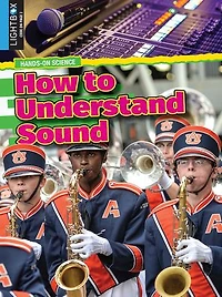 How to Understand Sound