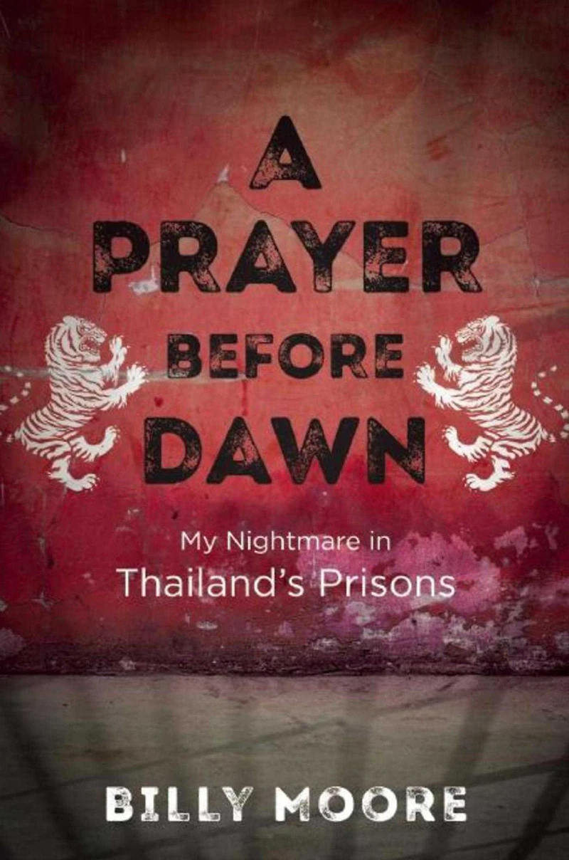 A Prayer Before Dawn: My Nightmare Thailand's Prisons