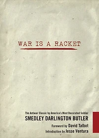 War is a Racket: The Antiwar Classic by America's Most Decorated Soldier