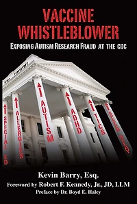 Vaccine Whistleblower: Exposing Autism Research Fraud at the CDC
