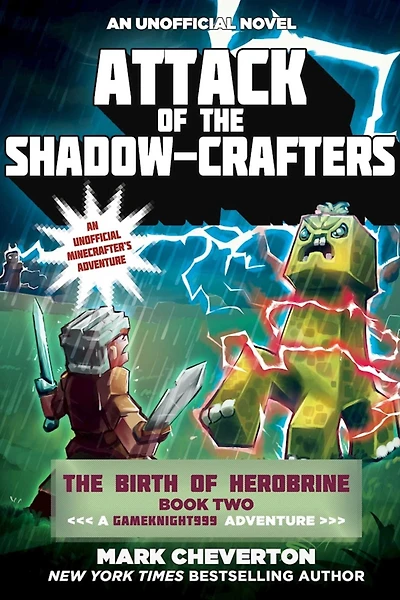 Attack of The Shadow-Crafters: An Unofficial Minecrafter's Adventure (Gameknight999 Series: Birth Herobrine #2)