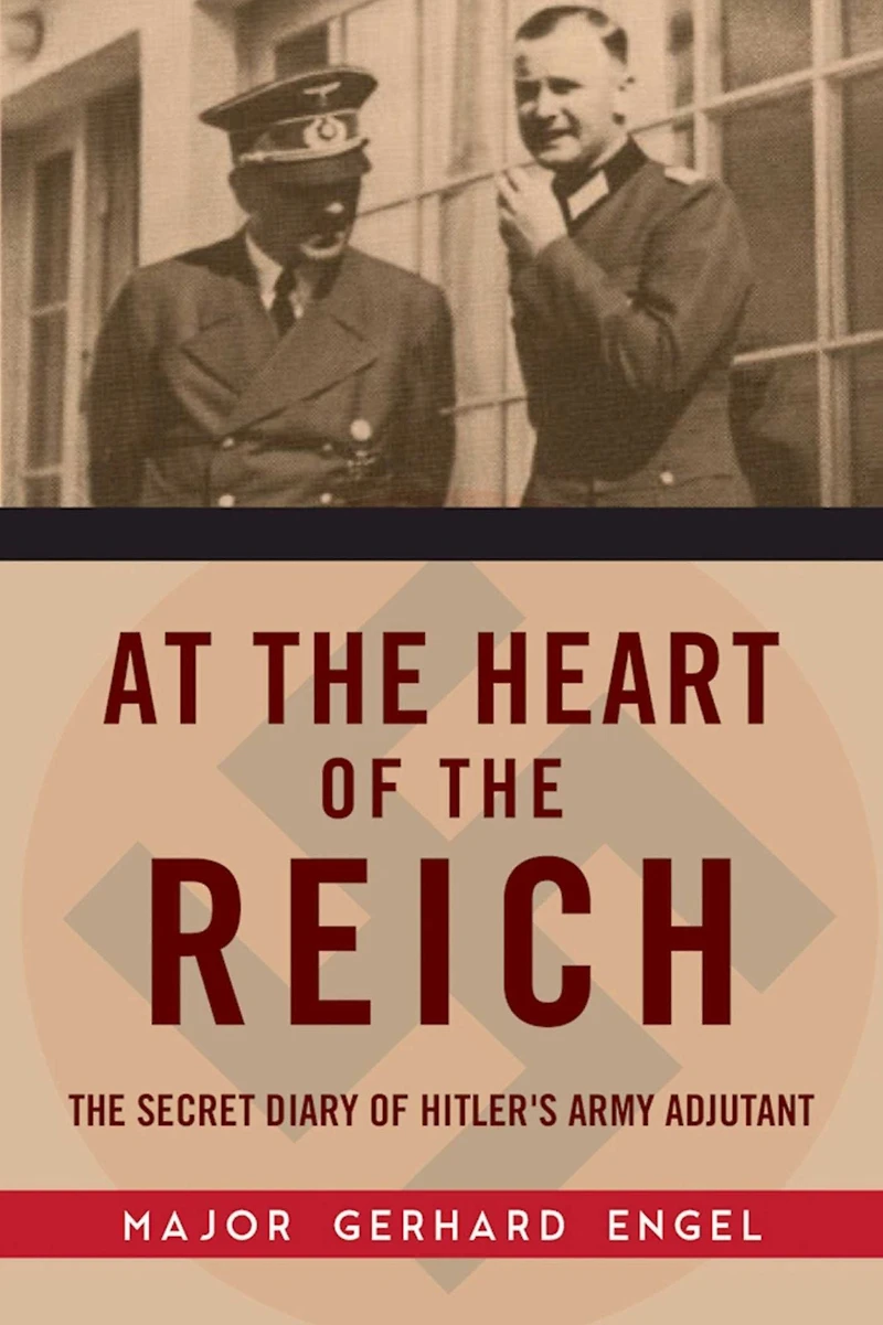 At The Heart of Reich: Secret Diary Hitler's Army Adjutant