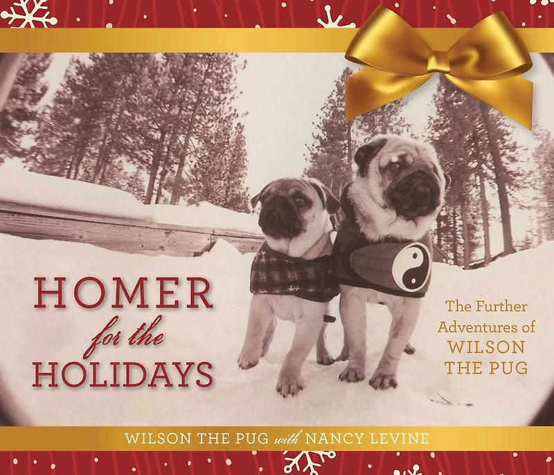 Homer for the Holidays: Further Adventures of Wilson Pug