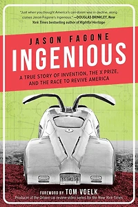 Ingenious: A True Story of Invention, Automotive Daring, and the Race to Revive America