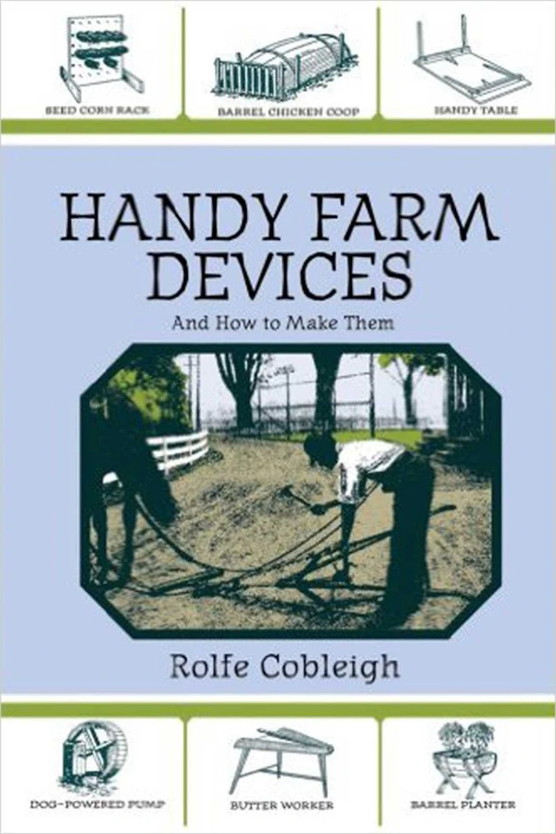 Handy Farm Devices: And How To Make Them
