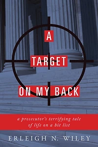 a Target on my Back: Prosecutor's Terrifying Tale of Life Hit List