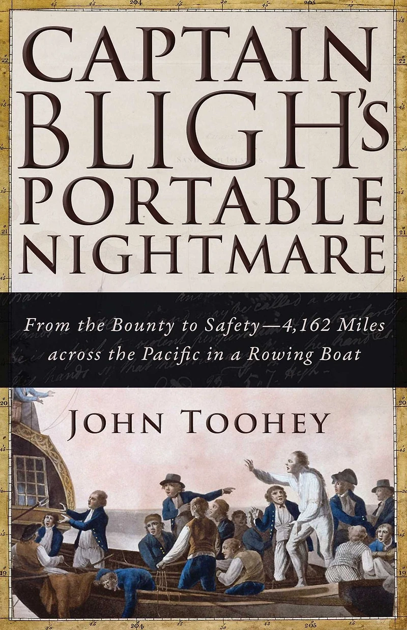 Captain Bligh's Portable Nightmare: From the Bounty to Safety-4,162 Miles across Pacific a Rowing Boat