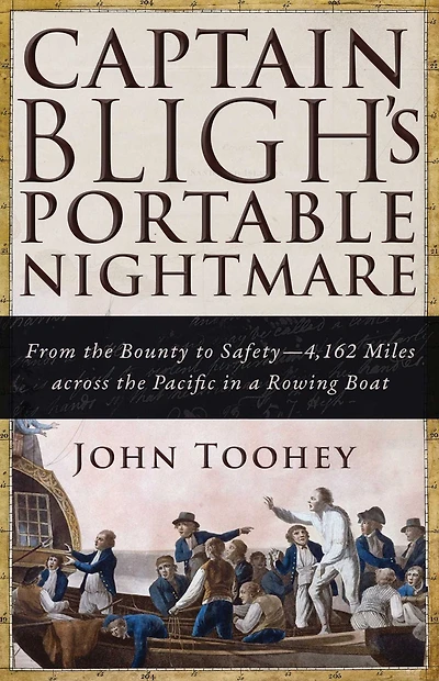 Captain Bligh's Portable Nightmare: From the Bounty to Safety-4,162 Miles across Pacific a Rowing Boat