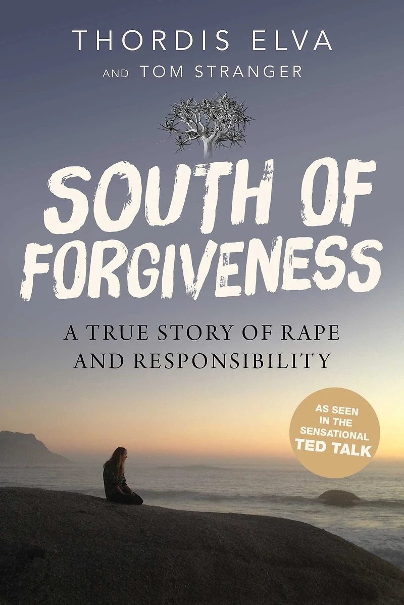 South of Forgiveness: A True Story Rape and Responsibility