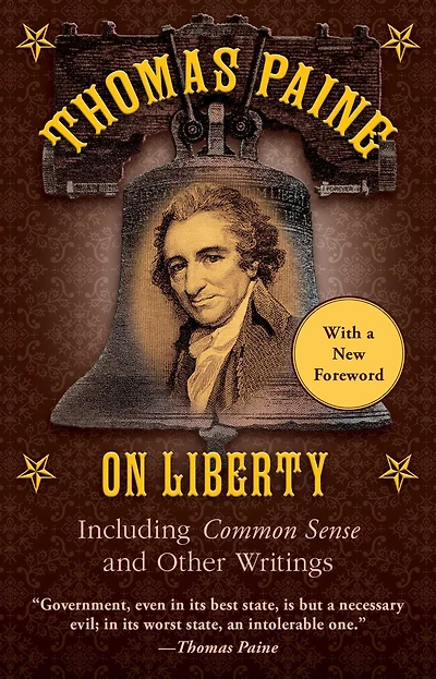 Thomas Paine on Liberty: Common Sense and Other Writings