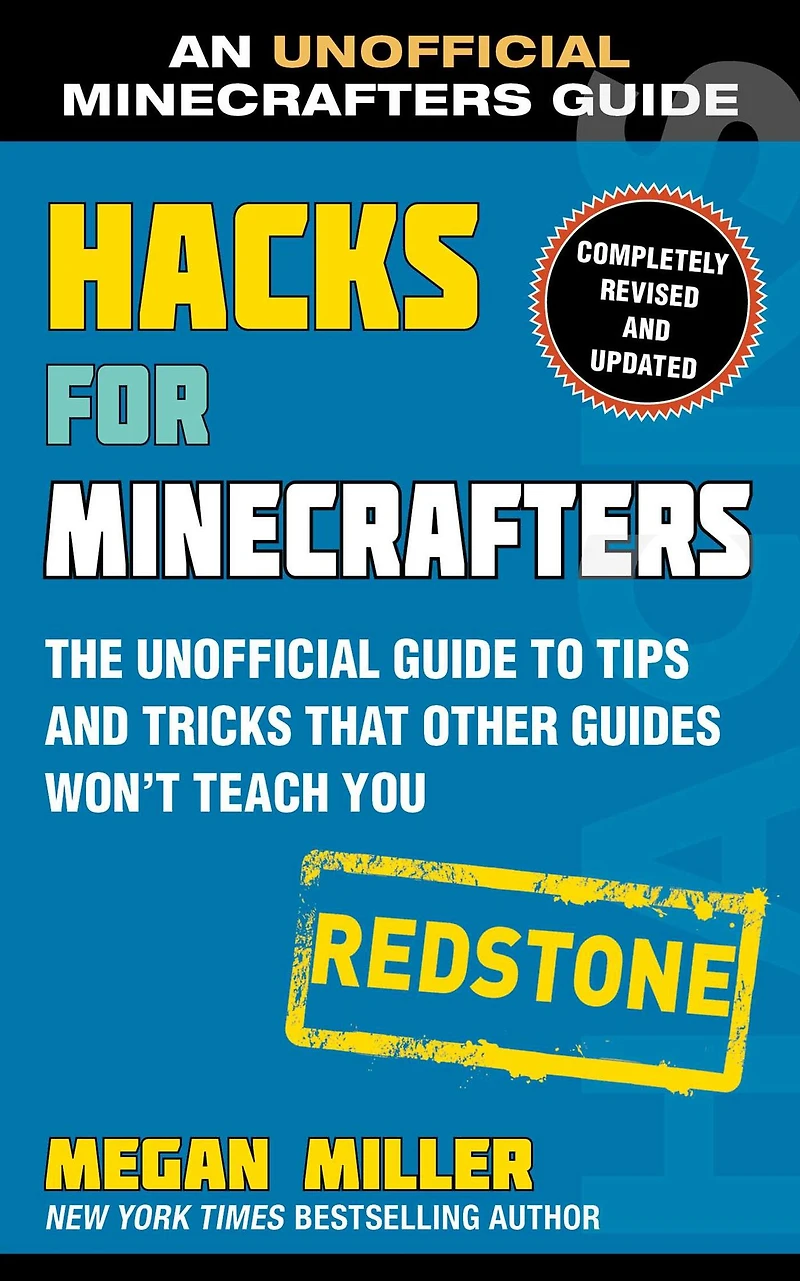 Hacks for Minecrafters: Redstone: The Unofficial Guide to Tips and Tricks That Other Guides Won't Teach You