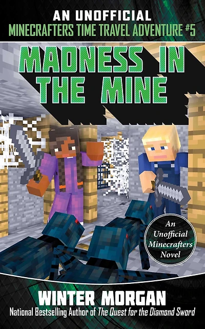 Madness the Mine: An Unofficial Minecrafters Time Travel Adventure, Book 5