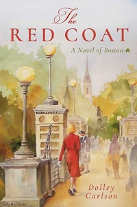 The Red Coat: A Novel of Boston