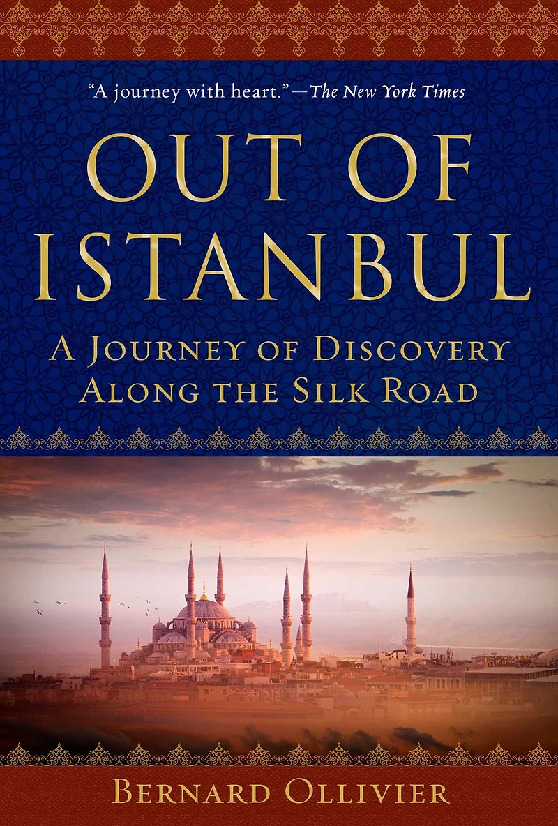 Out of Istanbul: A Journey Discovery along the Silk Road