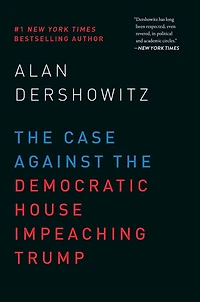 the Case Against Democratic House Impeaching Trump