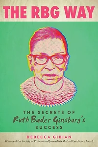 The RBG Way: Secrets of Ruth Bader Ginsburg's Success