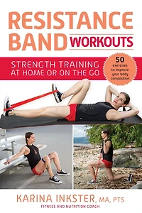 Resistance Band Workouts: 50 Exercises for Strength Training at Home or On the Go