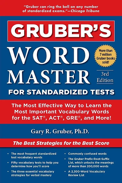 Gruber's Word Master for Standardized Tests: the Most Effective Way to Learn Important Vocabulary Words SAT, ACT, GRE, and More!