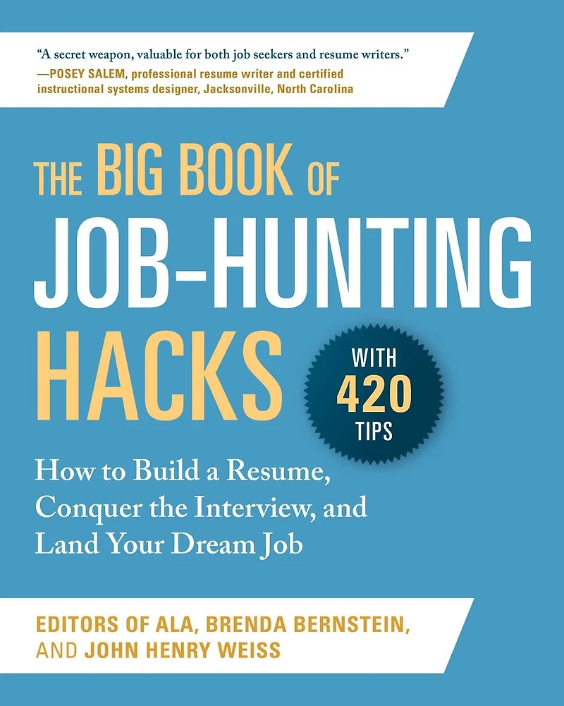 the Big Book of Job-Hunting Hacks: How to Build a Résumé, Conquer Interview, and Land Your Dream Job