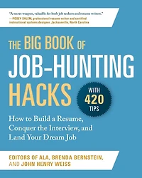 the Big Book of Job-Hunting Hacks: How to Build a Résumé, Conquer Interview, and Land Your Dream Job