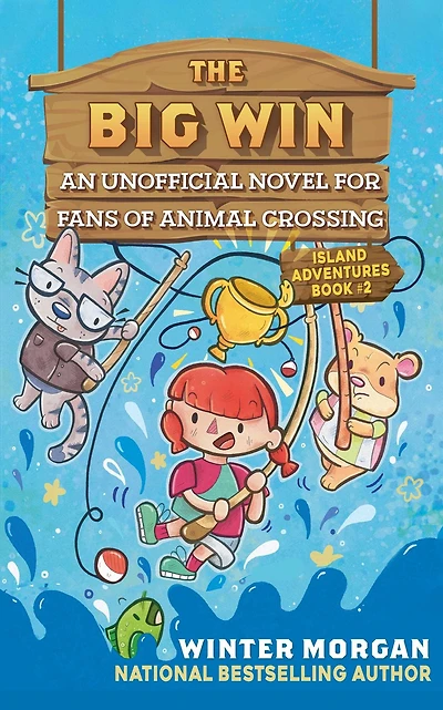 The Big Win: An Unofficial Novel for Fans of Animal Crossing