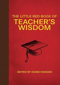 The Little Red Book of Teacher's Wisdom
