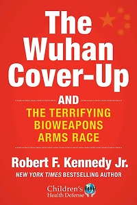 the Wuhan Cover-Up: And Terrifying Bioweapons Arms Race