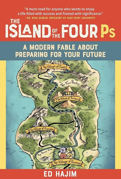the Island of Four Ps: A Modern Fable About Preparing for Your Future