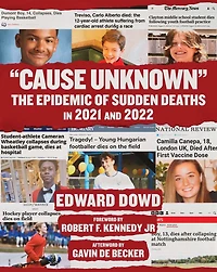 "Cause Unknown": The Epidemic of Sudden Deaths 2021 & 2022