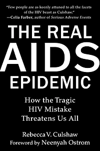 the Real AIDS Epidemic: How Tragic HIV Mistake Threatens Us All