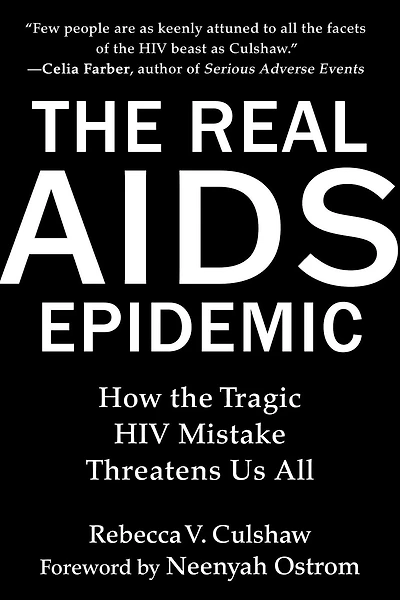 the Real AIDS Epidemic: How Tragic HIV Mistake Threatens Us All