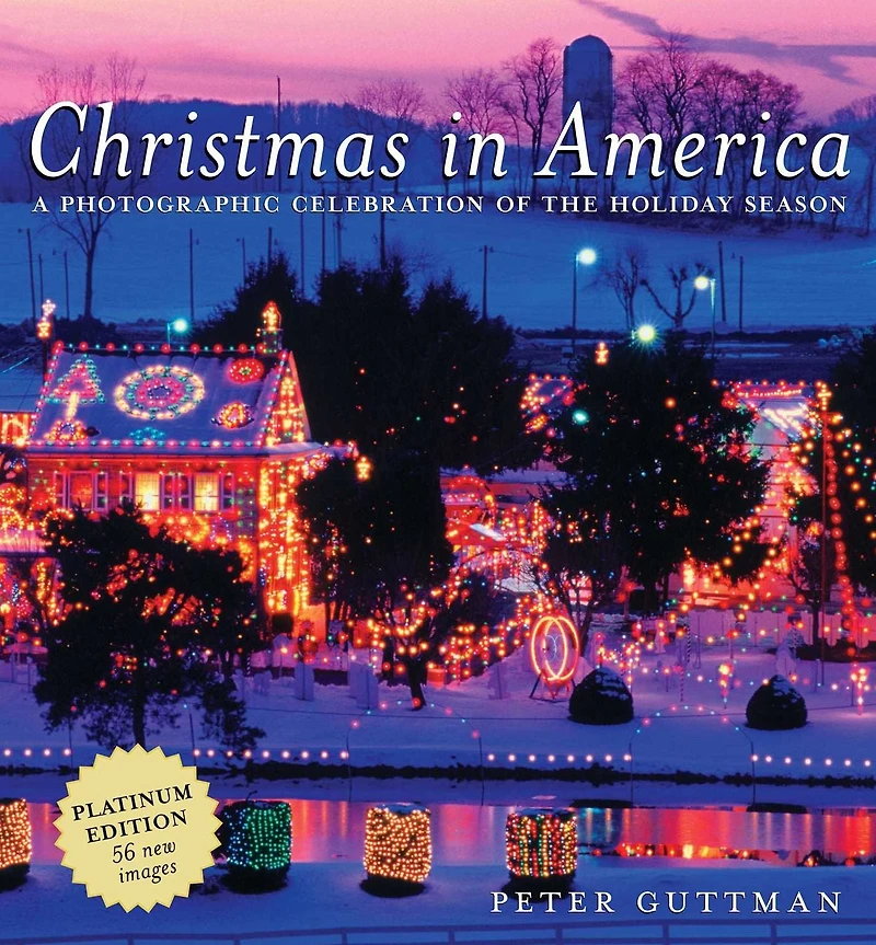 Christmas America: A Photographic Celebration of the Holiday Season