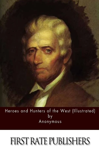 Heroes and Hunters of the West