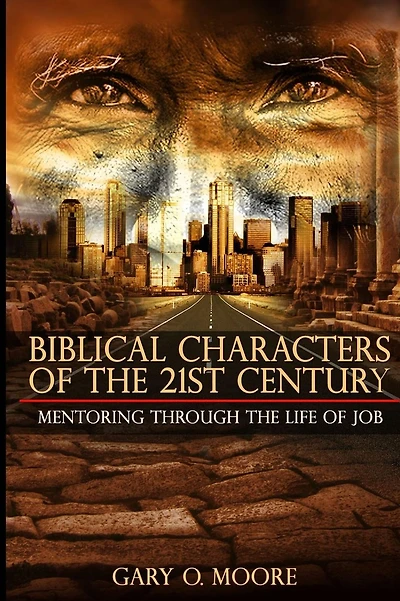 Biblical Characters of the 21st Century: Mentoring Through the Life of Job