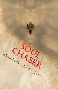 Soul Chaser: In the Mortal and Immortal Souls Series 1