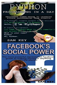 Python Programming In A Day & Facebook Social Power