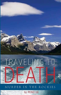 Traveling to Death: Murder in the Rockies