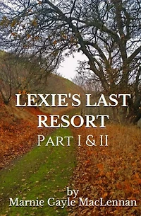 Lexie's Last Resort: Parts I & II