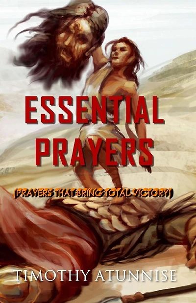 Essential Prayers: Prayers That Bring Total Victory