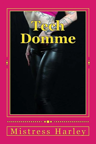 Tech Domme: The FIRST, the ONLY TechDomme