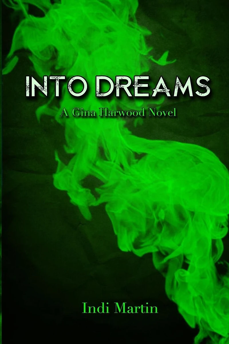 Into Dreams: A Gina Harwood Novel