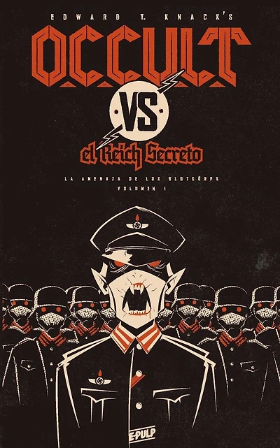 Occult vs. El Reich Secreto (Vol. I): La Amenaza de Los Blutk�rps