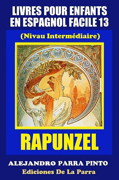 Livres Pour Enfants En Espagnol Facile 13: Rapunzel