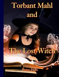 Torbant Mahl and The Lost Witch