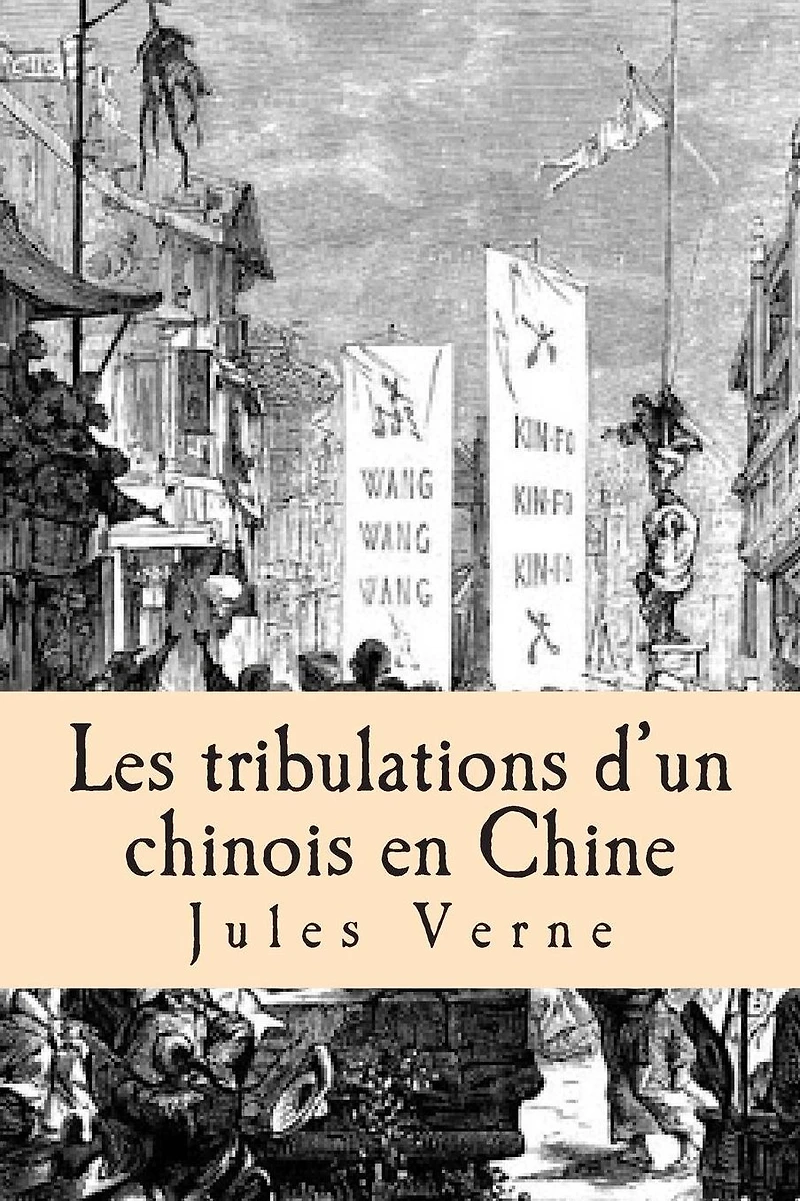 Les Tribulations d'un Chinois en Chine (in the original French)