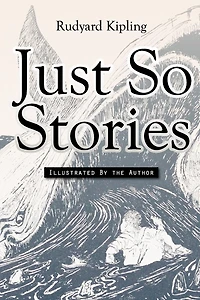Just So Stories: Illustrated